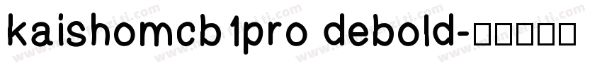 kaishomcb1pro debold字体转换